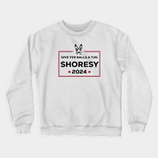 Letterkenny Shoresy for president 2022 - black Crewneck Sweatshirt